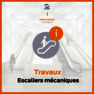Travaux Escaliers mécaniques  - Ligne a du métro 